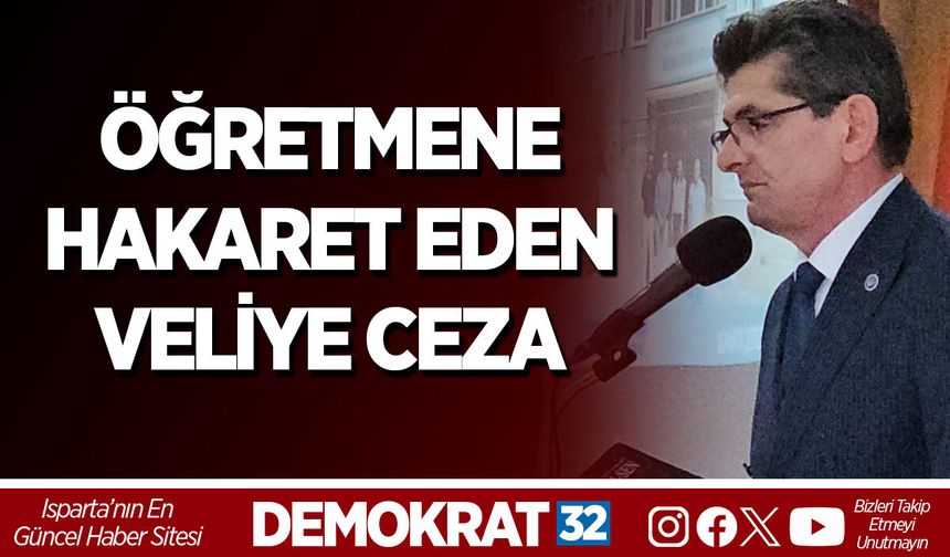 ÖĞRETMENE HAKARET EDEN VELİYE CEZA