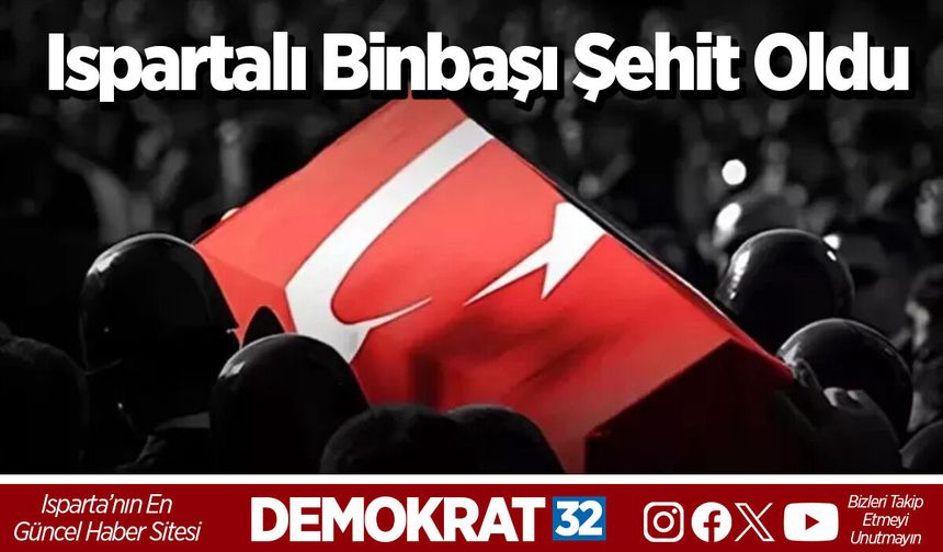 Ispartalı Binbaşı Şehit Oldu