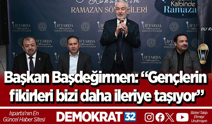 Başkan Başdeğirmen: “Gençlerin fikirleri bizi daha ileriye taşıyor”