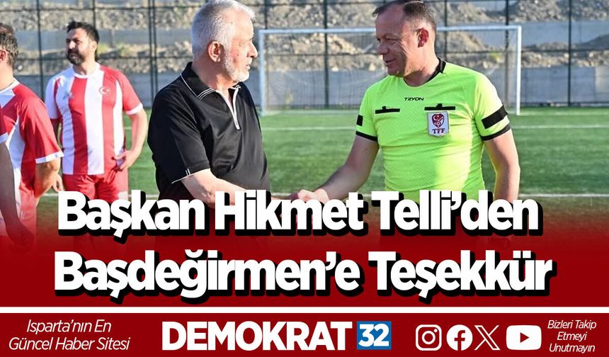 Başkan Hikmet Telli’den Başdeğirmen’e Teşekkür