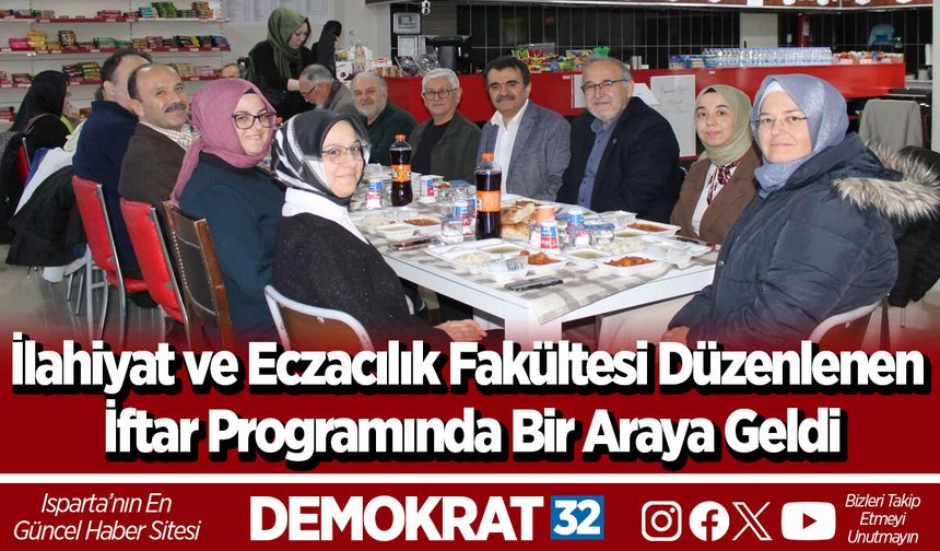 İlahiyat ve Eczacılık Fakültesi Düzenlenen İftar Programında Bir Araya Geldi