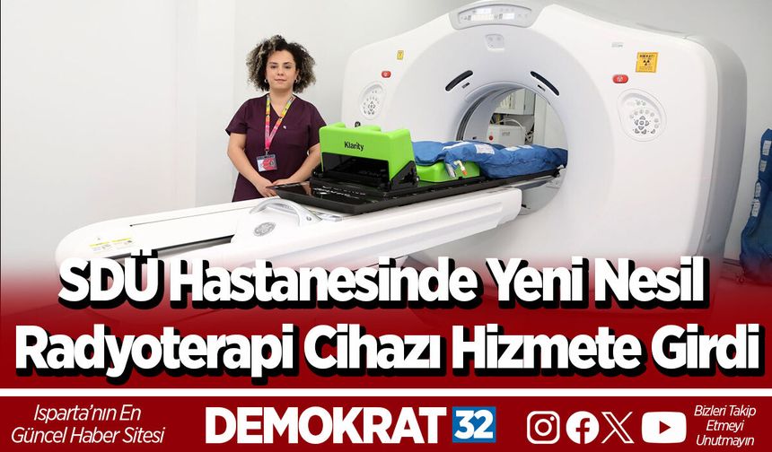 SDÜ Hastanesinde Yeni Nesil Radyoterapi Cihazı Hizmete Girdi