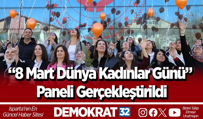 “8 Mart Dünya Kadınlar Günü” Paneli Gerçekleştirildi