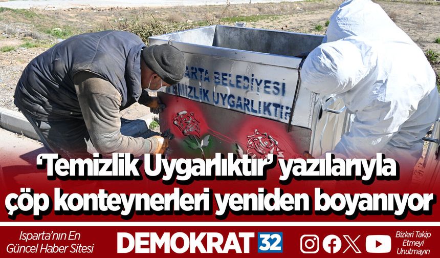 ‘Temizlik Uygarlıktır’ yazılarıyla çöp konteynerleri yeniden boyanıyor