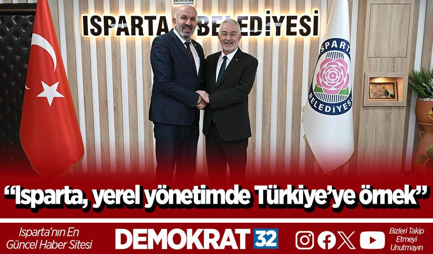Delibalta: “Isparta, yerel yönetimde Türkiye’ye örnek”