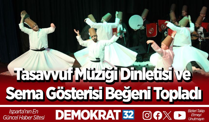 Tasavvuf Müziği Dinletisi ve Sema Gösterisi Beğeni Topladı