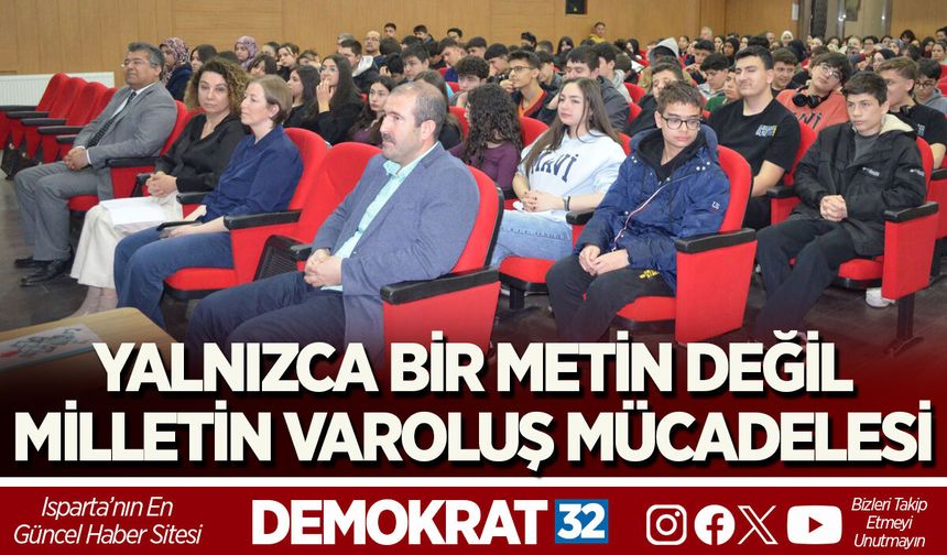 YALNIZCA BİR METİN DEĞİL, MİLLETİN VAROLUŞ MÜCADELESİ