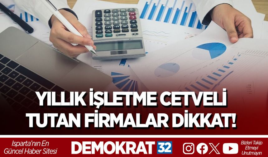 YILLIK İŞLETME CETVELİ TUTAN FİRMALAR DİKKAT!