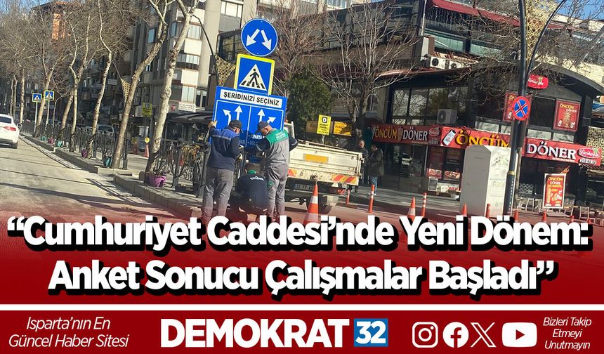 “Cumhuriyet Caddesi’nde Yeni Dönem: Anket Sonucu Çalışmalar Başladı”