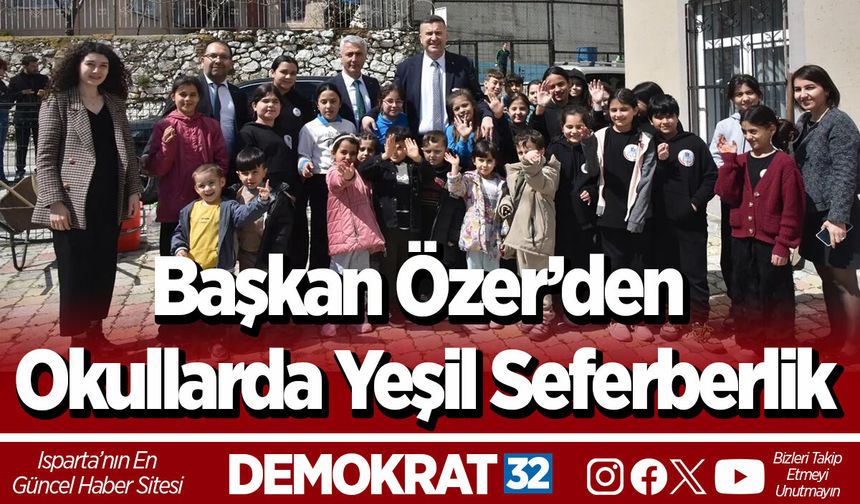 Başkan Özer’den Okullarda Yeşil Seferberlik