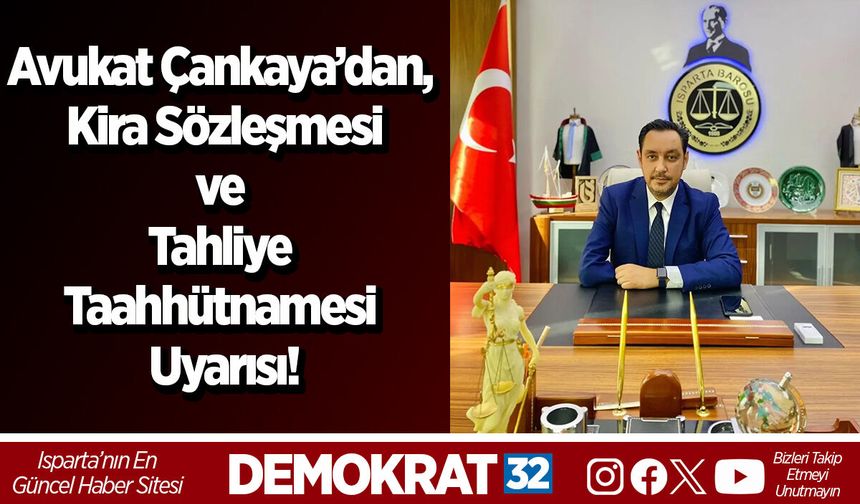 Avukat Çankaya’dan, Kira Sözleşmesi ve Tahliye Taahhütnamesi Uyarısı!