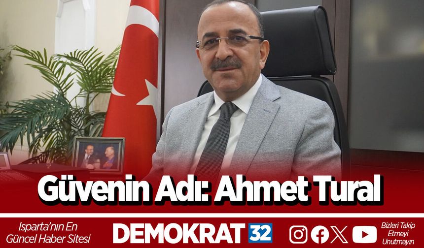 Güvenin Adı: Ahmet Tural
