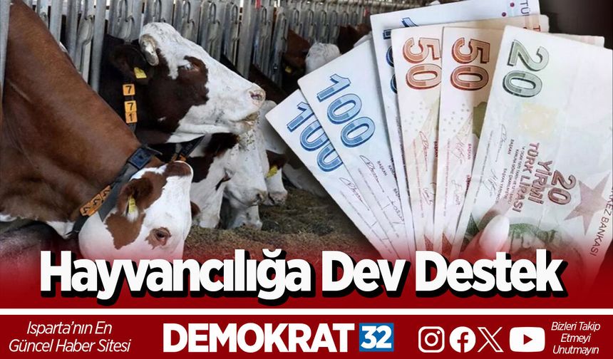 Hayvancılığa Dev Destek