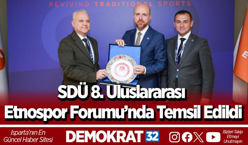 SDÜ 8. Uluslararası Etnospor Forumu’nda Temsil Edildi
