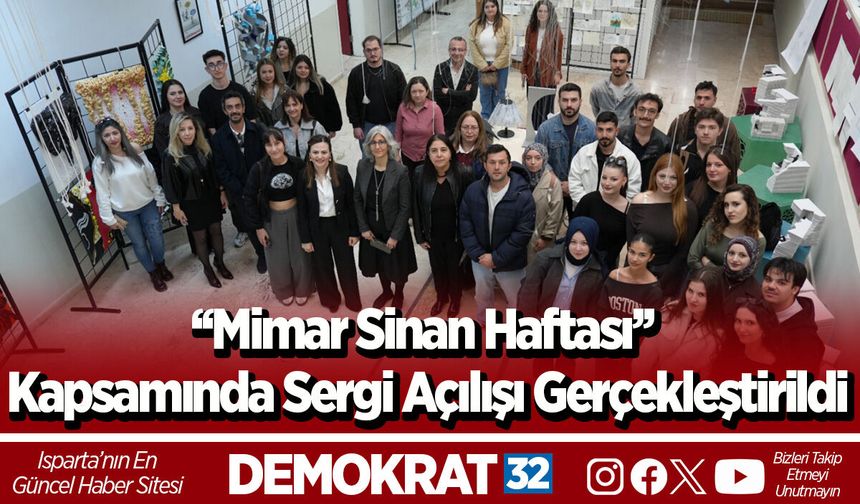 ‘‘Mimar Sinan Haftası’’ Kapsamında Sergi Açılışı Gerçekleştirildi