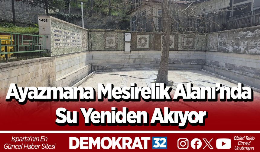 Ayazmana Mesirelik Alanı’nda Su Yeniden Akıyor