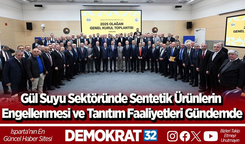 Gül Suyu Sektöründe Sentetik Ürünlerin Engellenmesi ve Tanıtım Faaliyetleri Gündemde