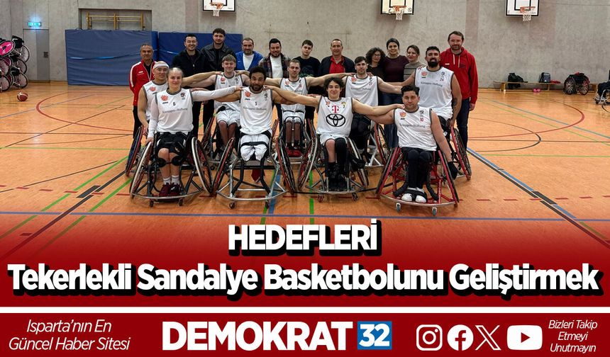 Hedefleri tekerlekli sandalye basketbolunu geliştirmek