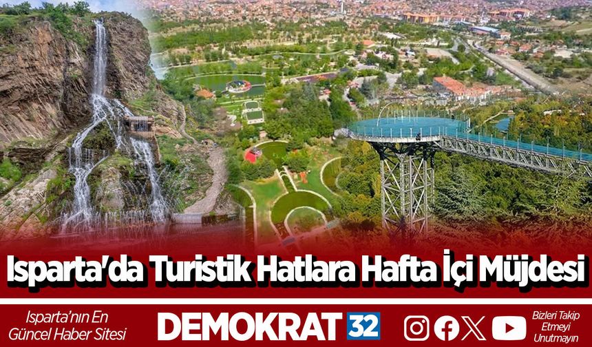 Isparta'da Turistik Hatlara Hafta İçi Müjdesi
