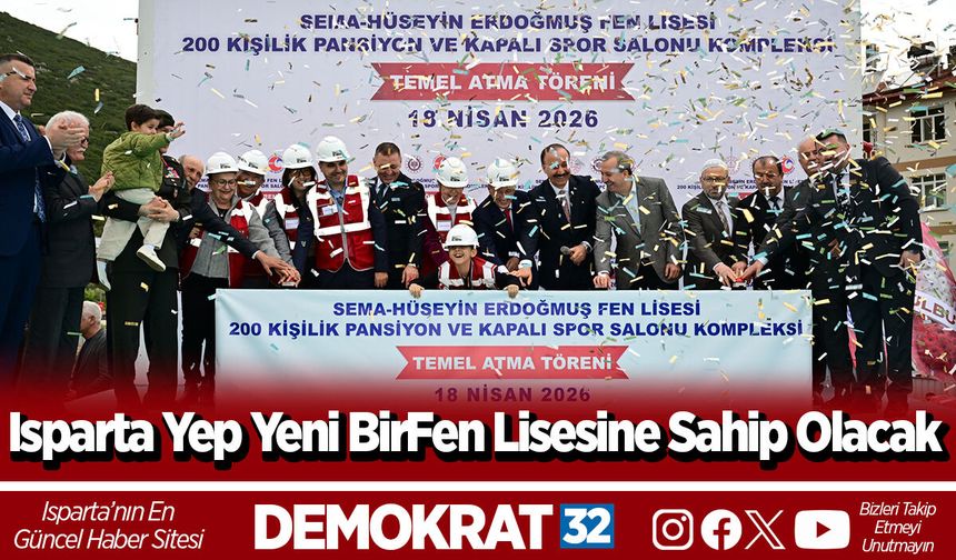 Isparta Yep Yeni Bir Fen Lisesine Sahip Olacak
