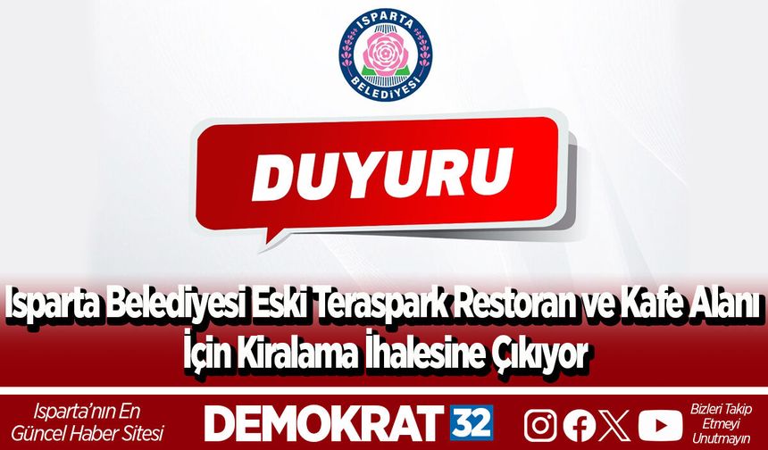 Isparta Belediyesi eski Teraspark Restoran ve Kafe alanı için kiralama ihalesine çıkıyor