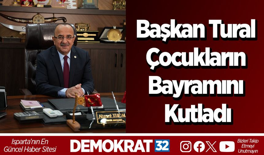 Başkan Tural çocukların bayramını kutladı