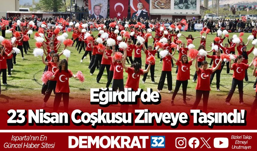 Eğirdir'de 23 Nisan Coşkusu Zirveye Taşındı!