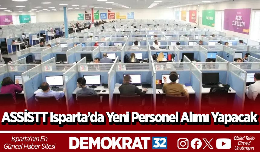 ASSİSTT Isparta’da Yeni Personel Alımı Yapacak