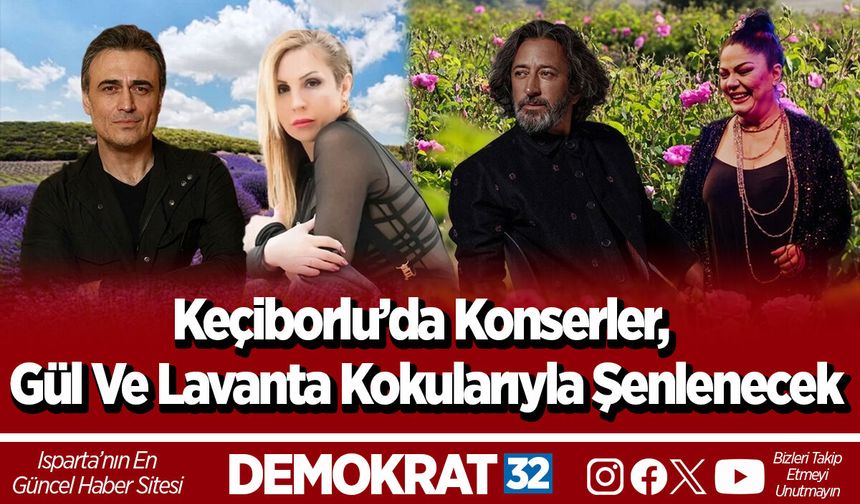 Keçiborlu, Gül Ve Lavanta Kokularıyla Şenlenecek