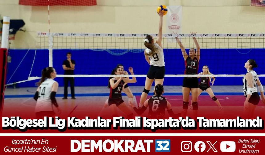 Bölgesel Lig Kadınlar Finali Isparta’da Tamamlandı