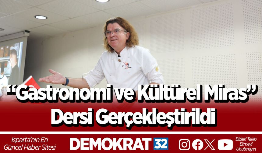 “Gastronomi ve Kültürel Miras” Dersi Gerçekleştirildi