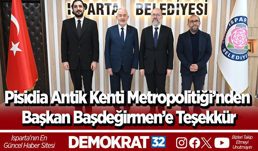 Pisidia Antik Kenti Metropolitiği’nden Başkan Başdeğirmen’e Teşekkür