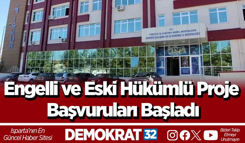 Engelli ve Eski Hükümlü Proje Başvuruları Başladı