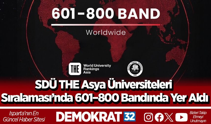 SDÜ THE Asya Üniversiteleri Sıralaması’nda 601–800 Bandında Yer Aldı