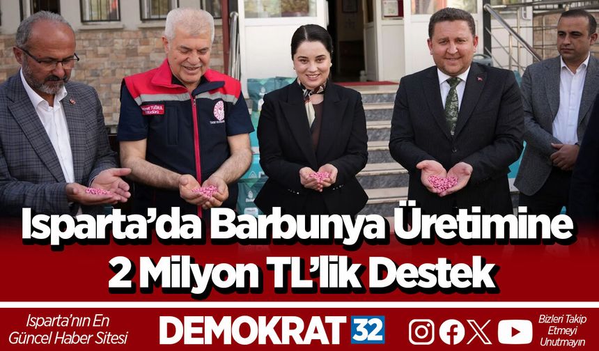 Isparta’da Barbunya Üretimine 2 Milyon TL’lik Destek