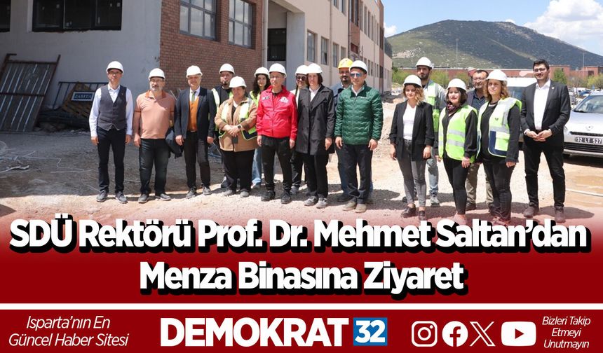 SDÜ Rektörü Prof. Dr. Mehmet Saltan’dan Menza Binasına Ziyaret