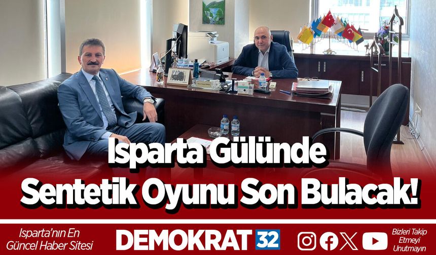 Isparta Gülünde Sentetik Oyunu Son Bulacak!