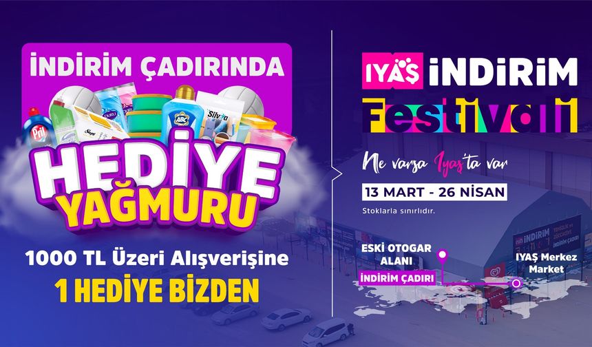 IYAŞ İNDİRİM ÇADIRINDA HEDİYE YAĞMURU