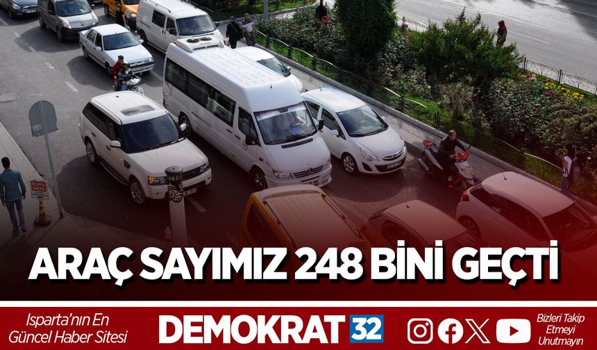 Araç sayımız 248 bini geçti