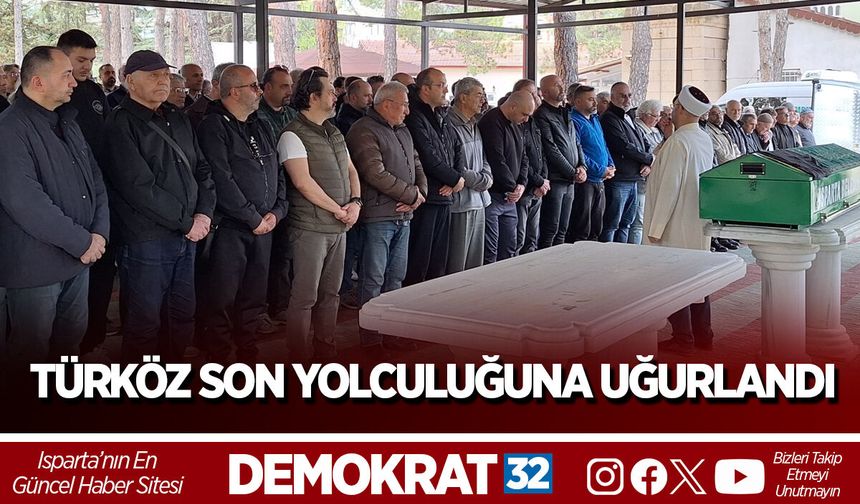 TÜRKÖZ SON YOLCULUĞUNA UĞURLANDI