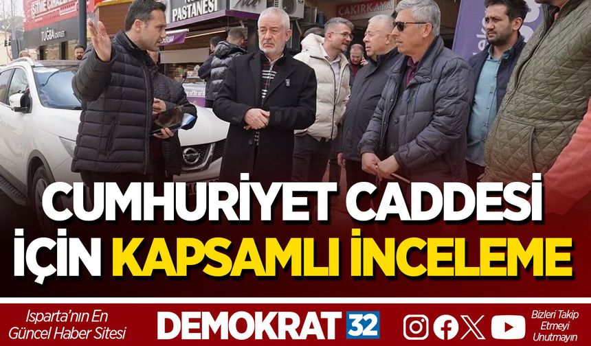 CUMHURİYET CADDESİ İÇİN KAPSAMLI İNCELEME