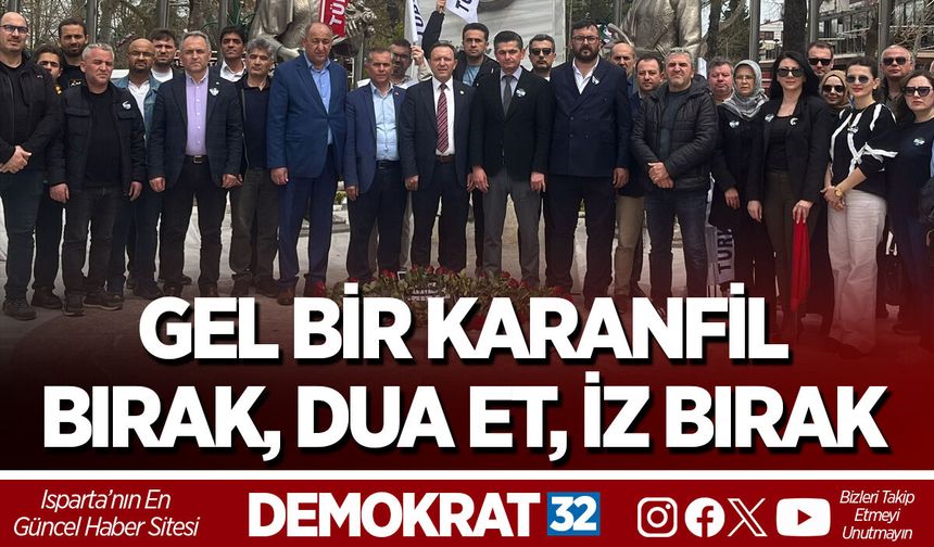 GEL BİR KARANFİL BIRAK, DUA ET, İZ BIRAK