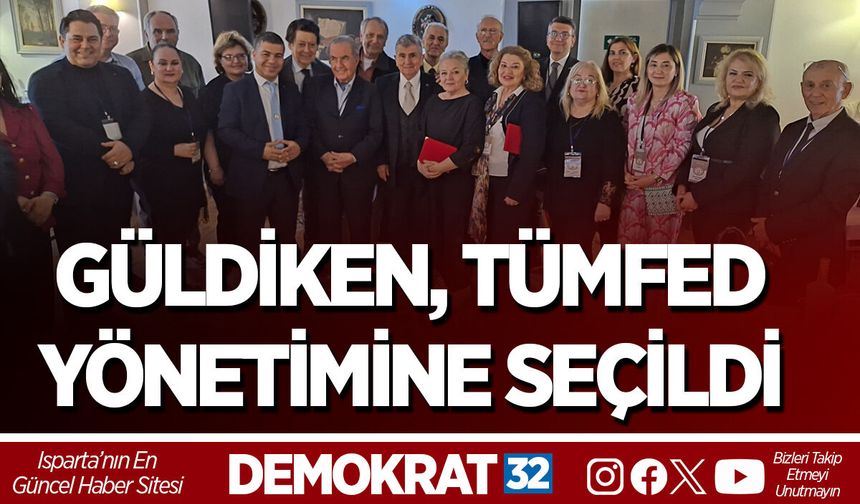 GÜLDİKEN, TÜMFED YÖNETİMİNE SEÇİLDİ