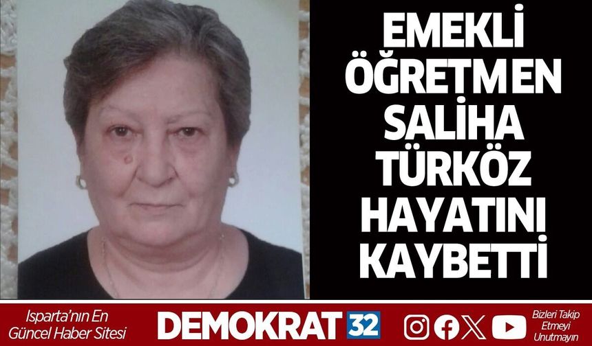 Emekli Öğretmen Saliha Türköz hayatını kaybetti