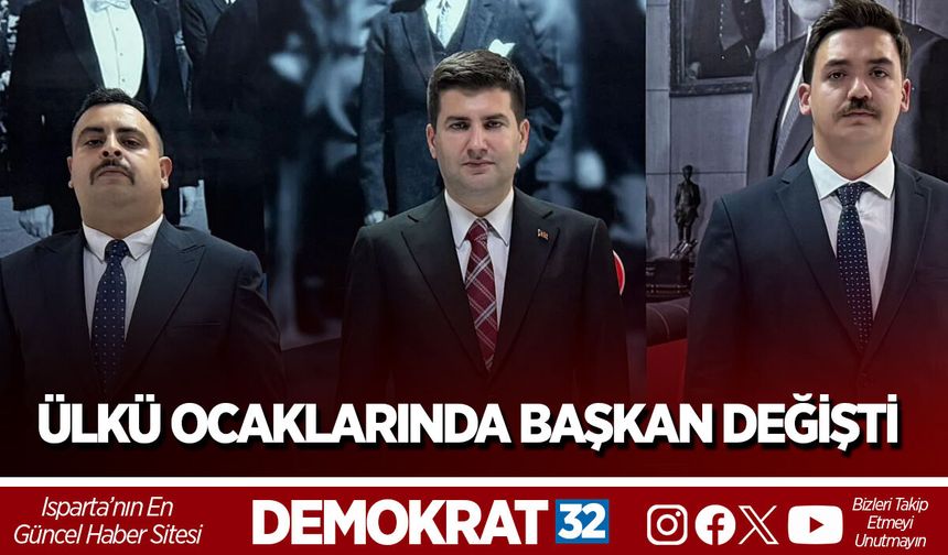 Isparta Ülkü Ocaklarında başkan değişti