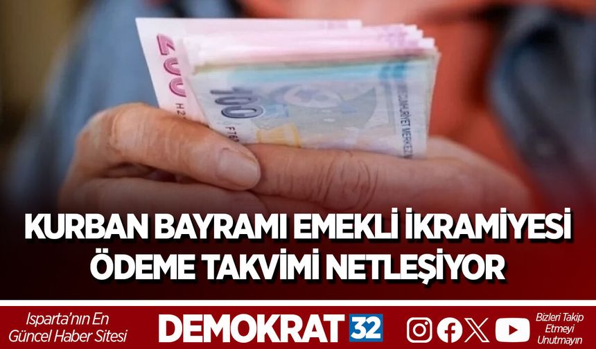 KURBAN BAYRAMI EMEKLİ İKRAMİYESİ ÖDEME TAKVİMİ NETLEŞİYOR