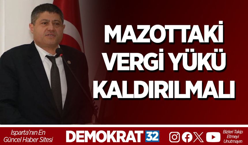MAZOTTAKİ VERGİ YÜKÜ KALDIRILMALI