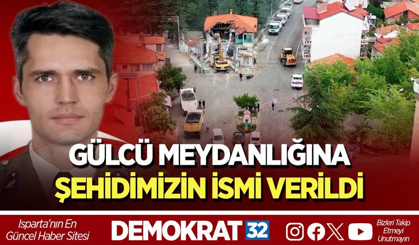 MEYDANA ŞEHİDİMİZİN İSMİ VERİLDİ