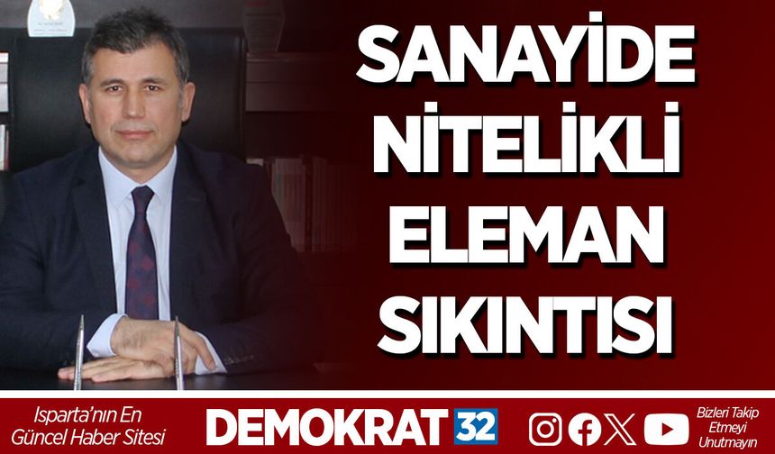 SANAYİDE NİTELİKLİ ELEMAN SIKINTISI