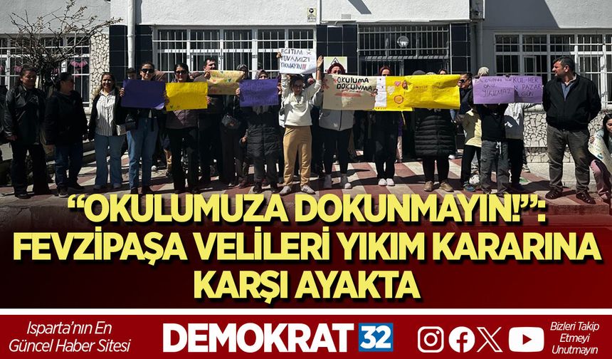 “OKULUMUZA DOKUNMAYIN!”: FEVZİPAŞA VELİLERİ YIKIM KARARINA KARŞI AYAKTA